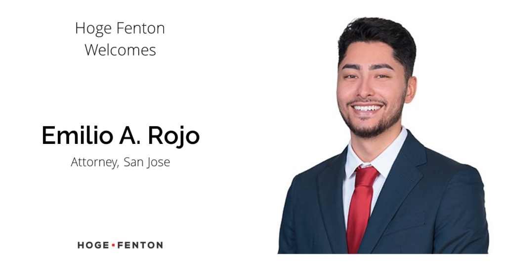 Emilio Rojo Joins Hoge Fenton | Hoge Fenton Jones & Appel