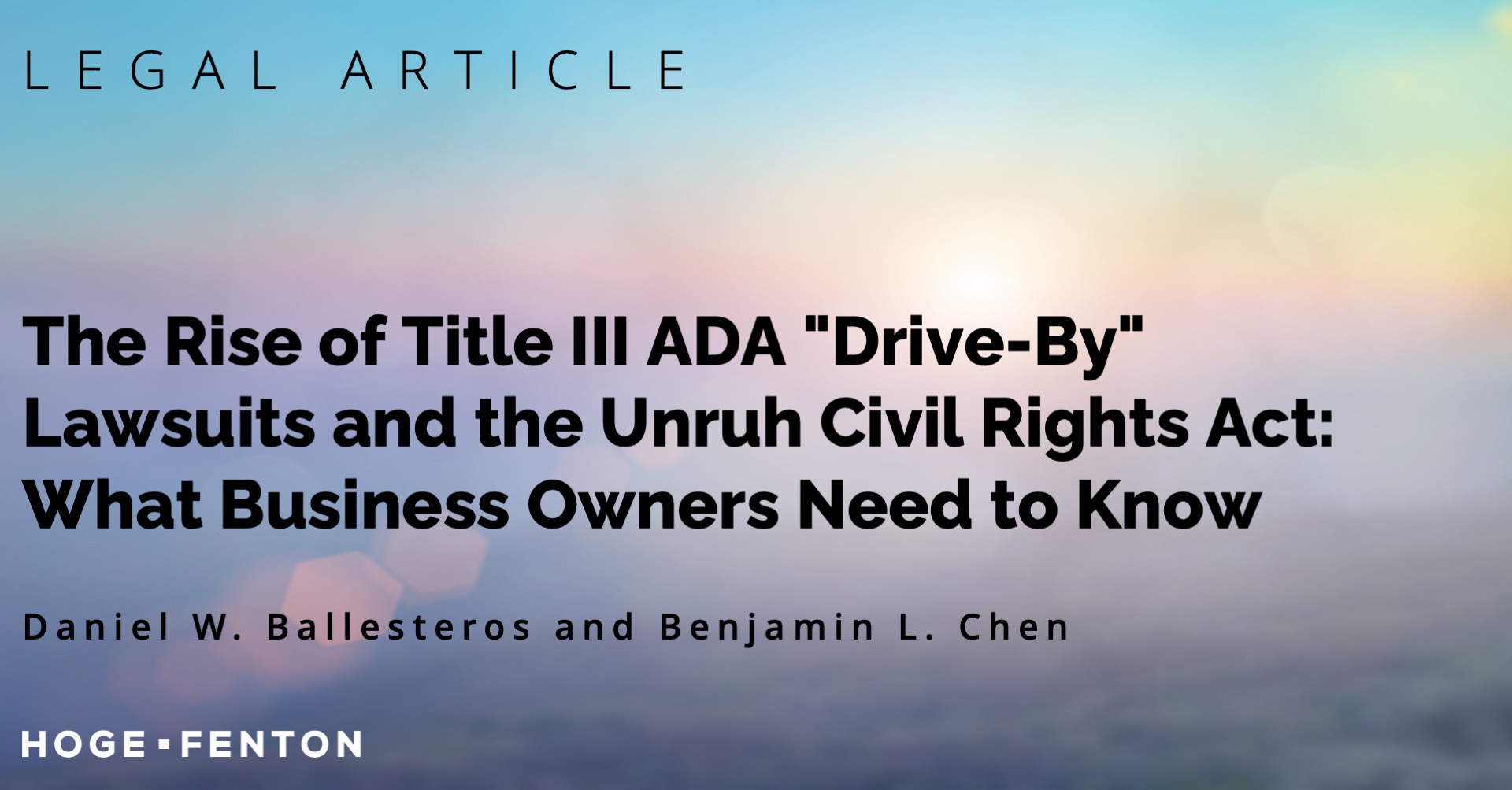 The Rise of Title III ADA &ldquo;Drive-By&rdquo; Lawsuits and the Unruh Civil 